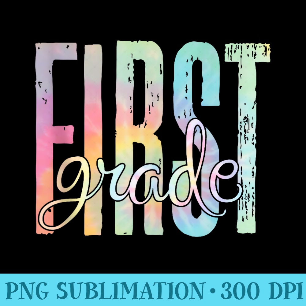Tie Dye First Grade Teacher Team Retro Vintage 1st - PNG design downloads - Easy-To-Print And User-Friendly Designs