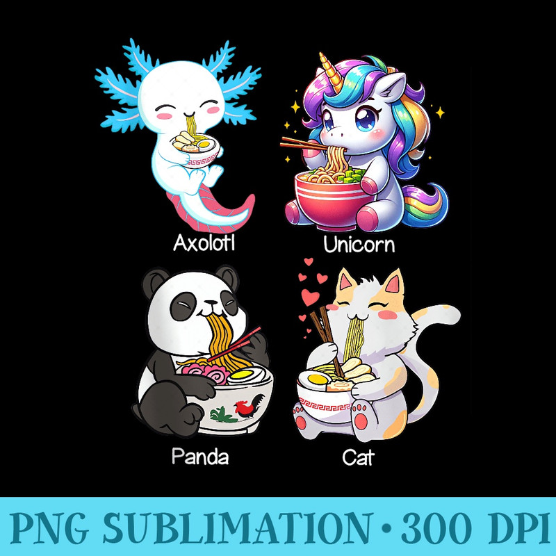 Anime Kawaii Axolotl Panda Cat Unicorn Eating Ramen Noodles - PNG Picture Download - Versatile And Customizable Designs
