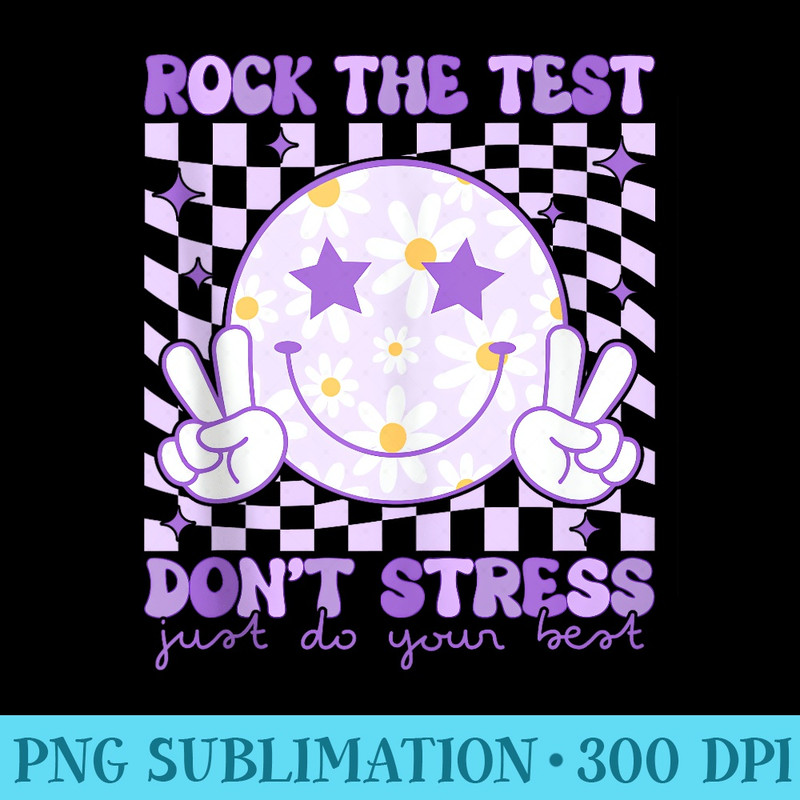 Groovy Rock The Test Day Teachers Motivational Testing Day - Download PNG Pictures - Lifetime Access To Purchased Files