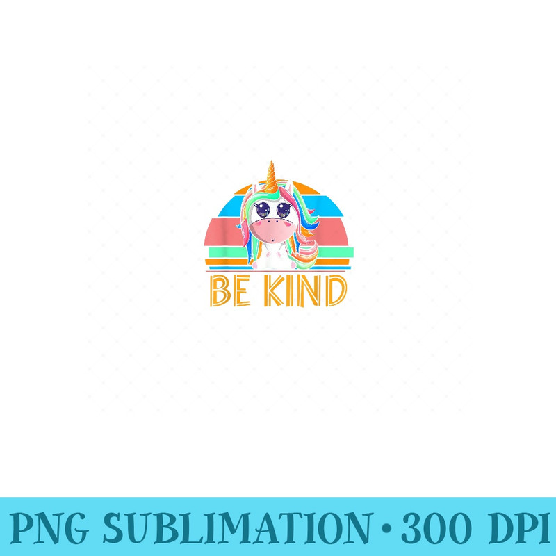Be Kind Unicorn - Unity Day Choose Kindness - PNG Download - Limited Edition And Exclusive Designs