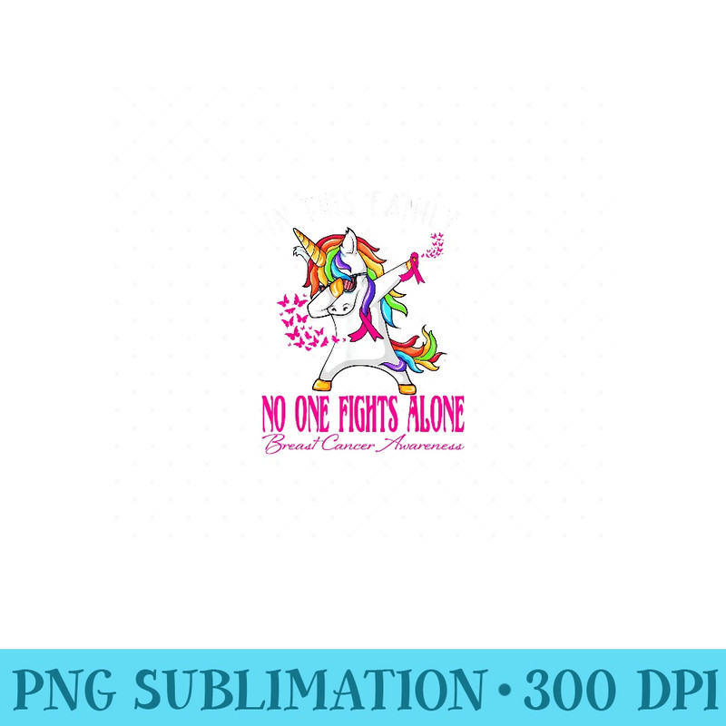 In This Family No One Fights Alone Breast Cancer Awareness - PNG design assets - Instantly Transform Your Sublimation Projects