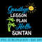 Funny Teacher  Goodbye Lesson Plan Hello Sun Tan - PNG Art Files - Defying the Norms