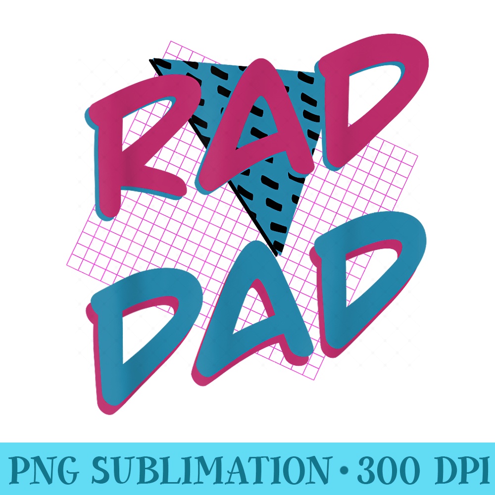 Rad Dad Retro 80s 90s Cool Dad Joke Daddy - PNG design assets - Premium Quality PNG Artwork