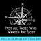 Not All Those Who Wander Are Lost Funny Hiking T - Exclusive PNG designs - Premium Quality PNG Artwork