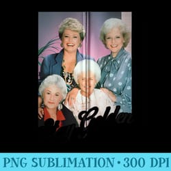 golden girls stay golden zip hoodie - digital png downloads