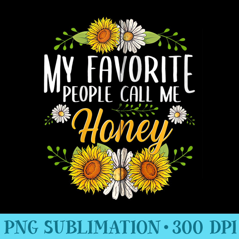 My Favorite People Call Me Honey Flower Mother Day Zip Hoodie - Unique Sublimation patterns - Bold & Eye-catching