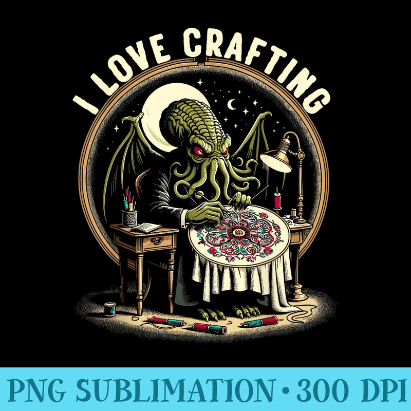 Embroidery Cthulhu I Love Crafting - PNG Clipart - Unleash Your Creativity