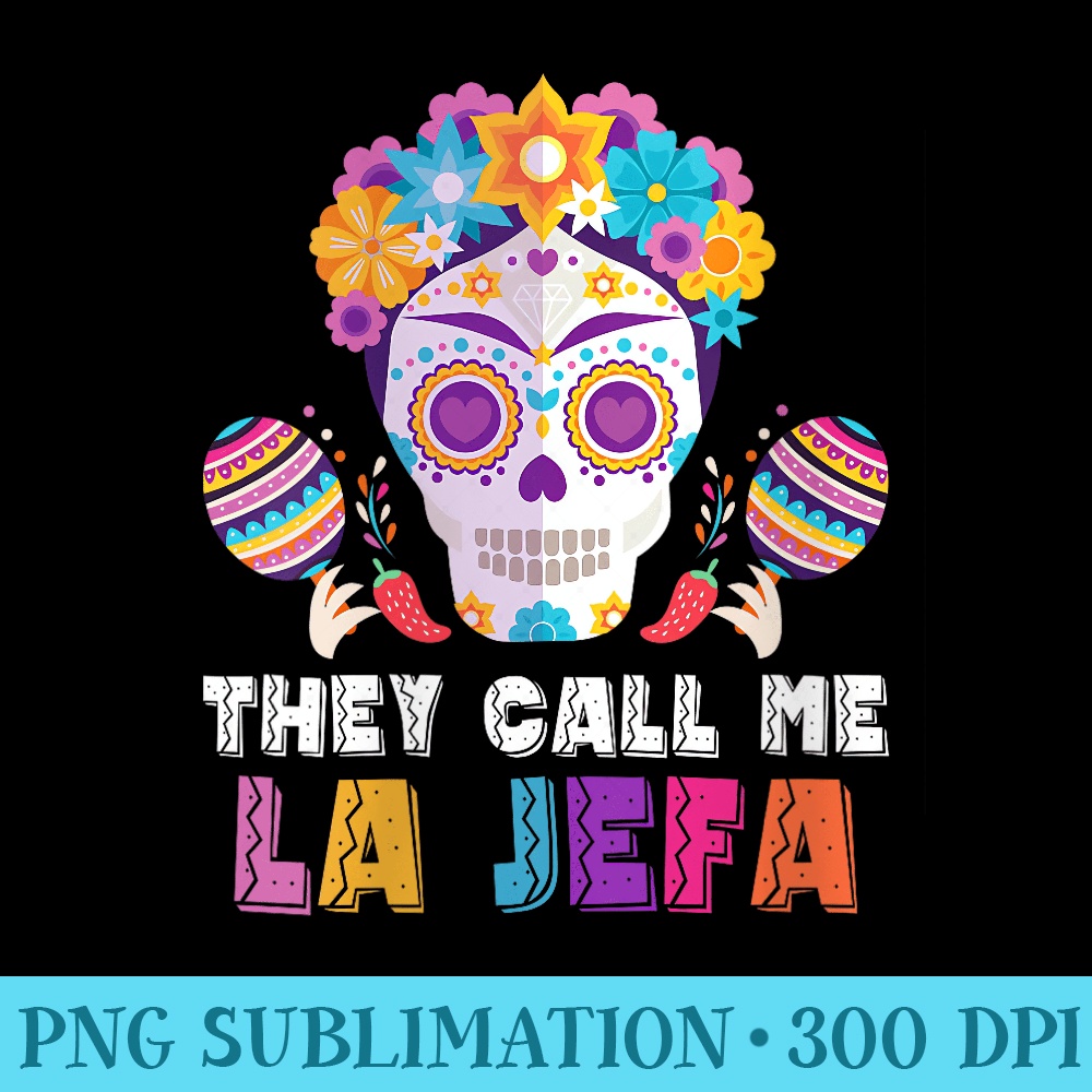 Womens They Call Me La JeFa, Graphic Skull With Flower,Mother Day - PNG Clipart - Vibrant and Eye-Catching Typography