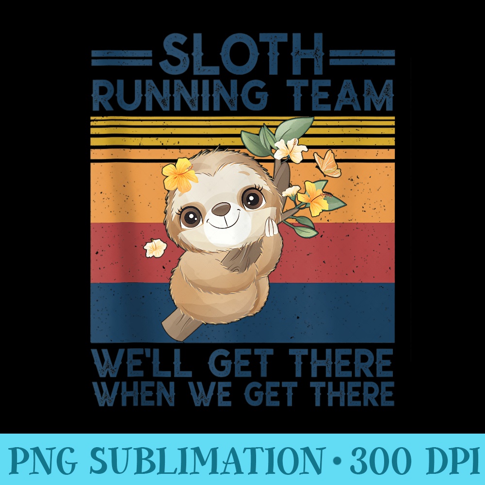 Sloth Running Team Well Get There vintage hiking  1078.jpg