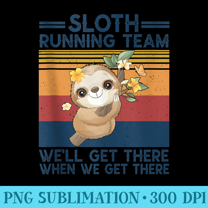 Sloth Running Team Well Get There vintage hiking  1078.jpg