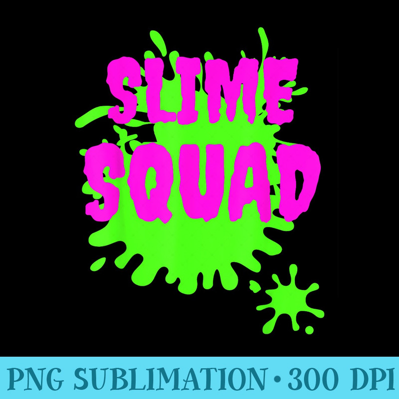 Slime Squad  Cool Slime Lover Horror Font Slime Party - Printable PNG Graphics - Bold & Eye-catching