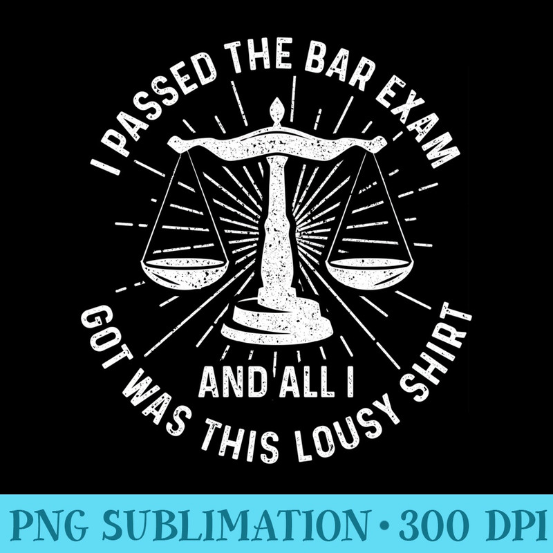 Bar Exam Juris Doctor Passed Law School Graduation - Digital PNG Downloads - Perfect for Sublimation Mastery