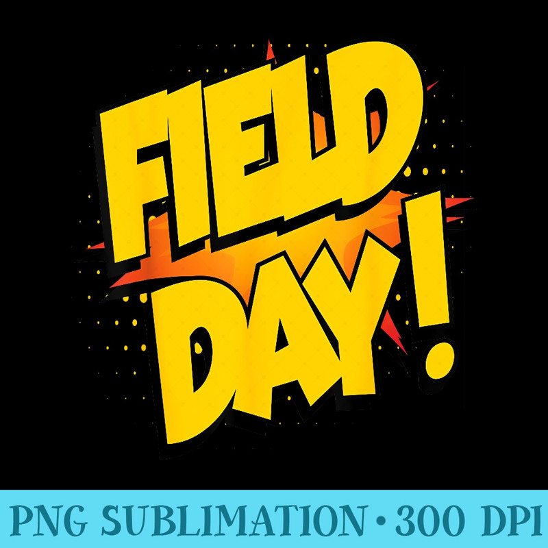 School Field Day Last Day Of School Teachers - Digital PNG Artwork - Capture Imagination with Every Detail