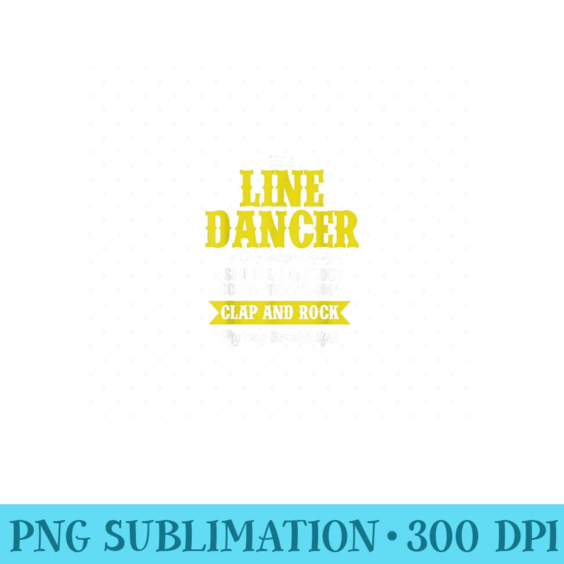 Line Dancing Dancer Western Music Texas Artist Life - Ready To Print PNG Designs - Trendsetting And Modern Collections