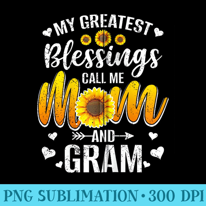 My Greatest Blessings Call Me Mom And Gram Mother Day Zip Hoodie - Digital PNG Downloads - Enhance Your Apparel with Stunning Detail