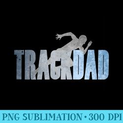 track dad track field runner cross country running father - sublimation png designs