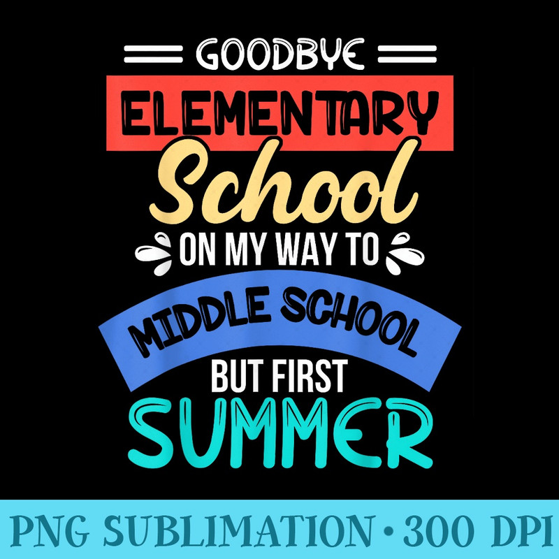 Funny Goodbye Elementary School 5th Grade End Of Year - Unique Sublimation patterns - Transform Your Sublimation Creations