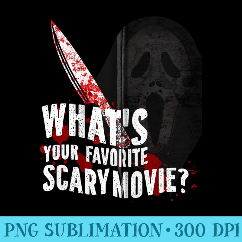 Whats Your Favorite Scary Movie - Unique PNG Artwork - Eco Friendly And Sustainable Digital Products