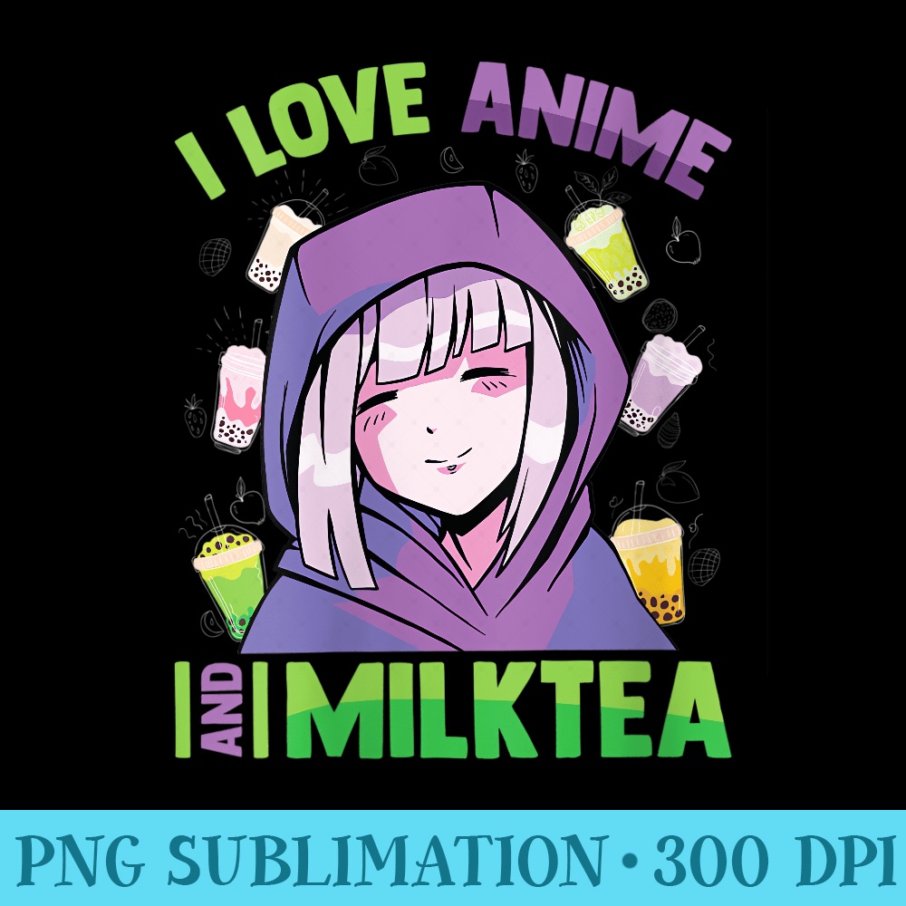s I Love Anime And Milk Tea Kawaii Blushing Otaku Girl - PNG Download Resource - Boost Your Success with this Inspirational PNG Download