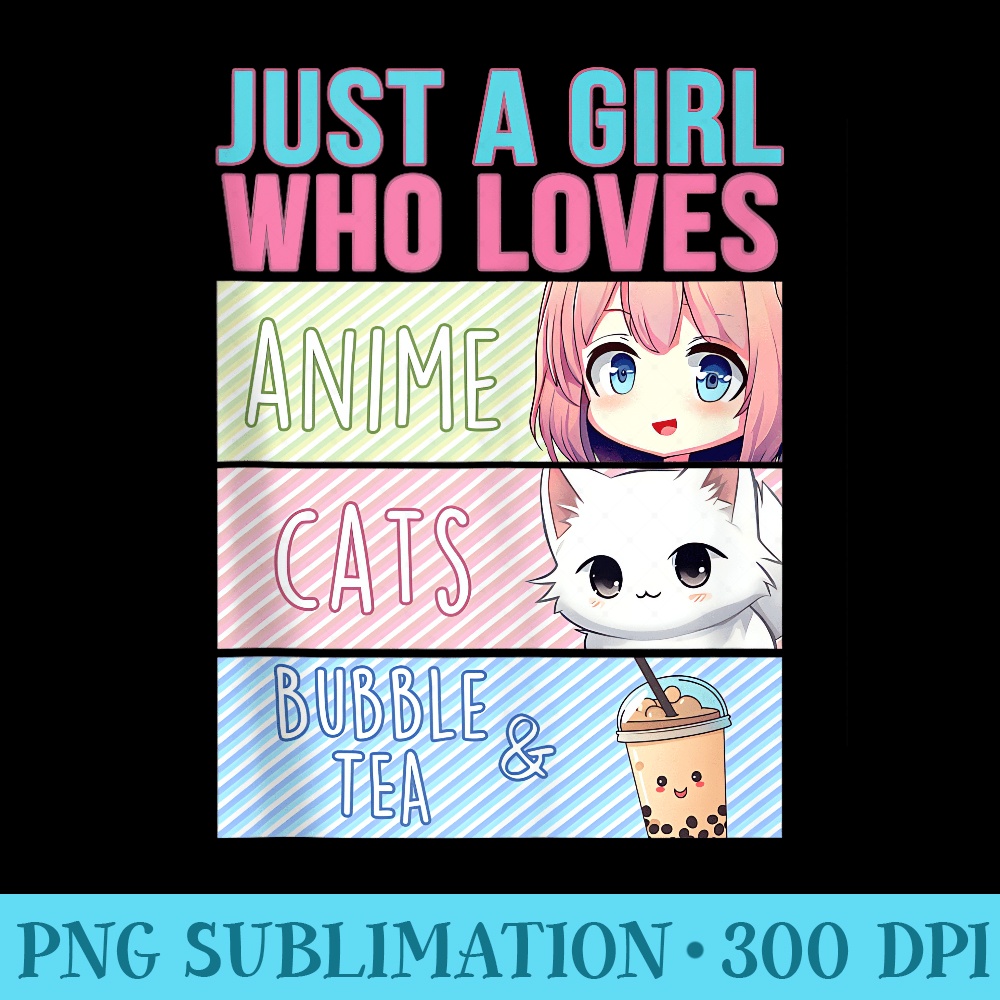 Just A Girl Who Loves Anime Cats Bubble Tea - Modern PNG designs - Eco Friendly And Sustainable Digital Products