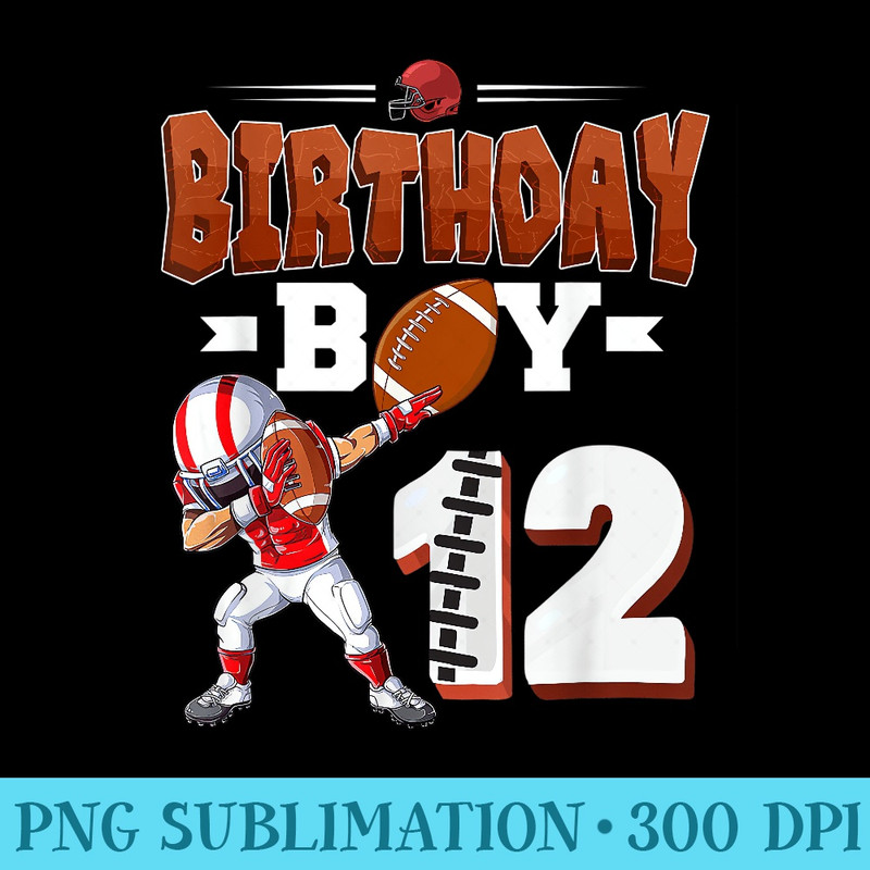 Dabbing Football 12 Birthday Football 12th Birthday - Sublimation templates PNG - Vibrant and Eye-Catching Typography
