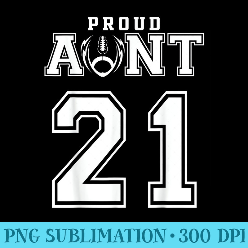 Custom Proud Football Aunt Number 21 Personalized For - PNG Download - Stunning Sublimation Graphics