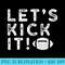 Football Kicker Punter Funny - Shirt Graphic Resources - Stunning Sublimation Graphics