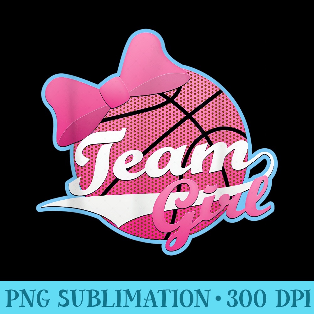 Gender Reveal Party Team Pink, Girl, Basketball T shirt - Ready To Print PNG Designs - Revolutionize Your Designs