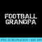 Grandfather Matching Quotes for Family Football Grandpa - PNG Download Template - Easy-To-Print And User-Friendly Designs