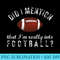 Football Fan Did I Mention Im Really Into Football - Unique Sublimation patterns - Perfect for Personalization