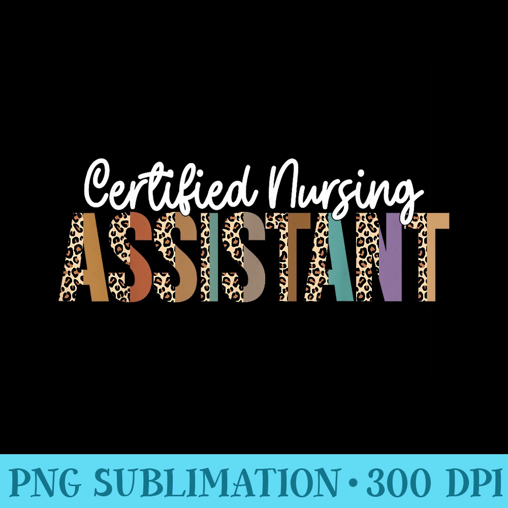 Leopard CNA Certified Nursing Assistant Healthcare Workers - Sublimation PNG download - Premium Quality PNG Artwork