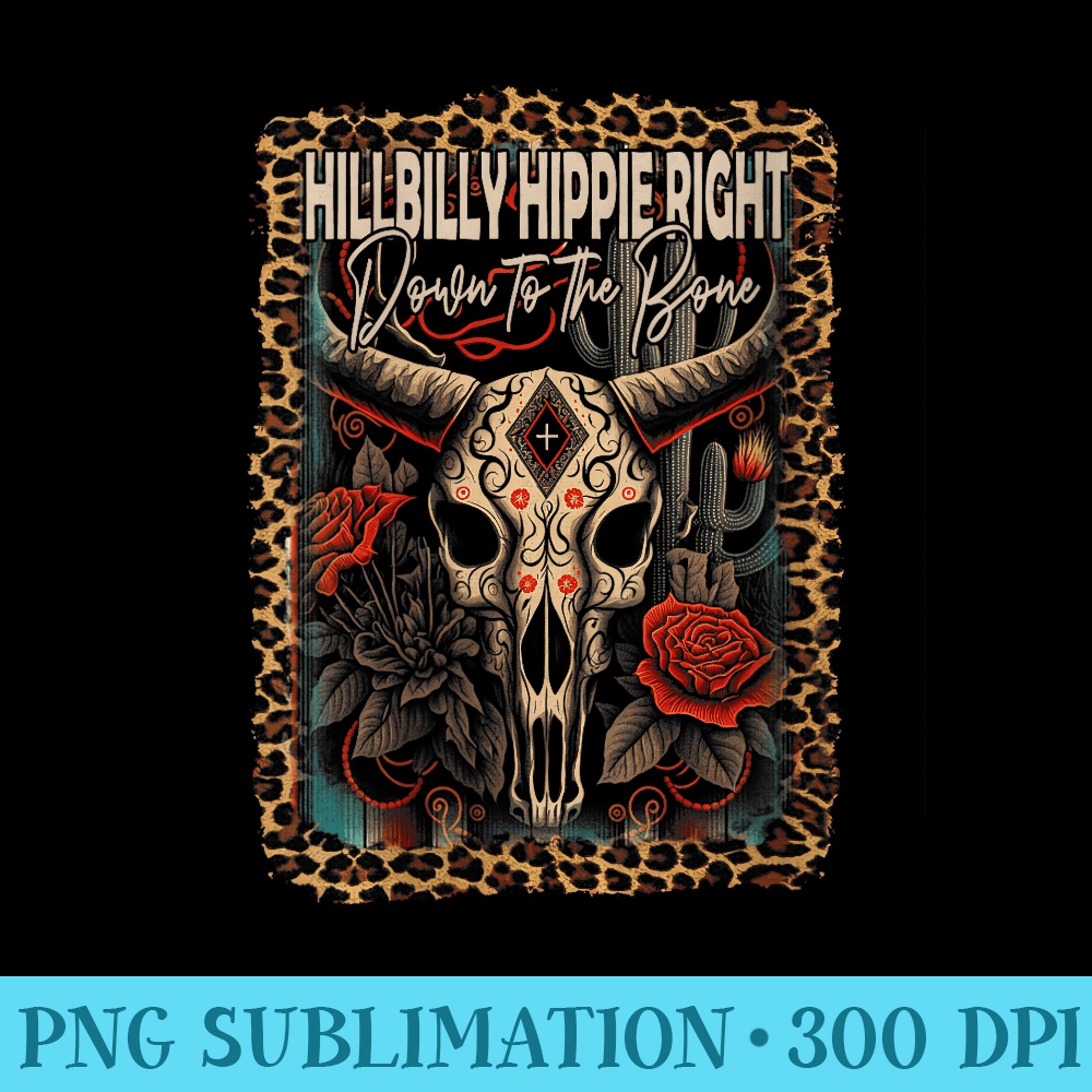 Hillbilly Hippie Right Down To The Bone Deserts Bull Skull - Download Shirt PNG - Add a Festive Touch to Every Day