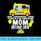 The Wheels On The Bus Mom Birthday Crew Nursery Song Rhyme - High Resolution PNG Designs - Instantly Transform Your Sublimation Projects