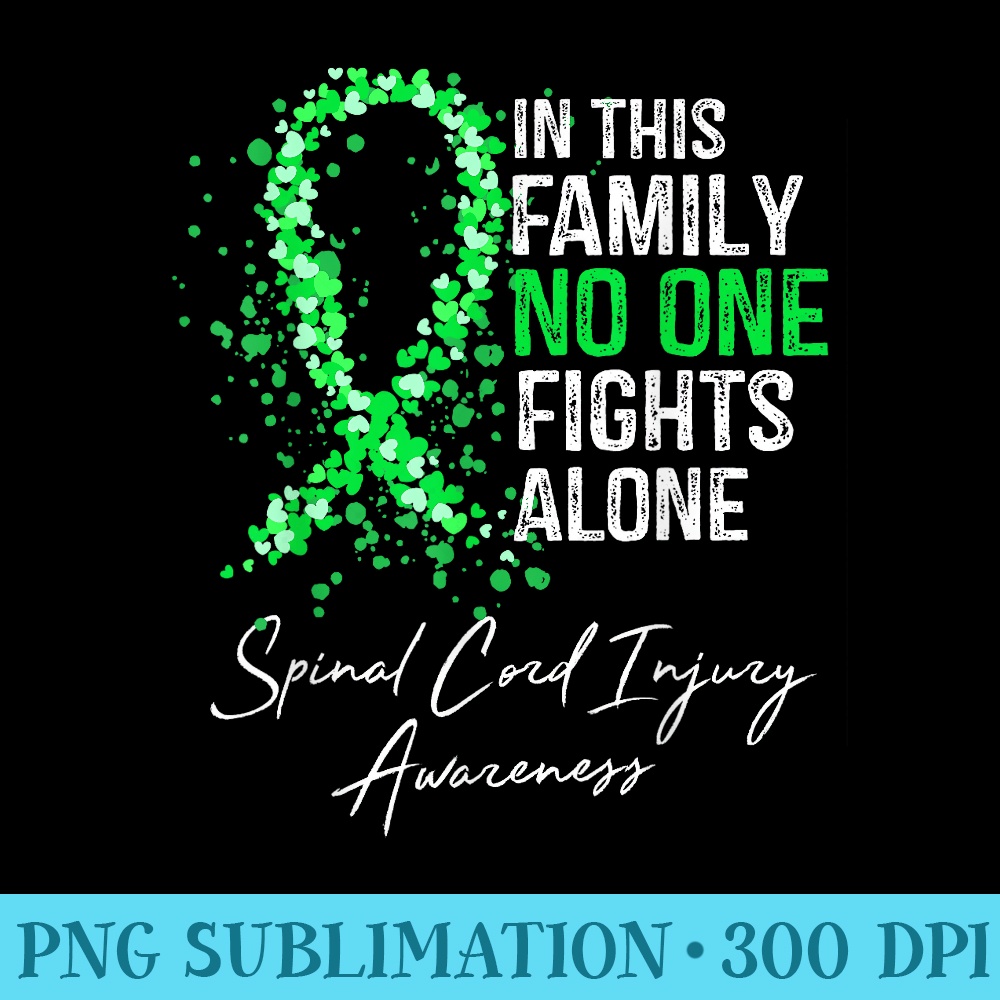 In This Family No One Fights Alone Spinal Cord Injury - PNG Download Collection - Unique And Exclusive Designs