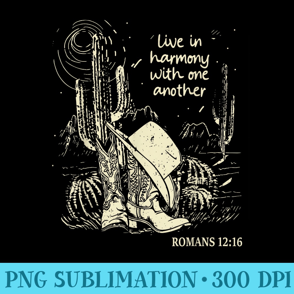 Live In Harmony With One Another Cowgirl Boot Hat 0691.jpg