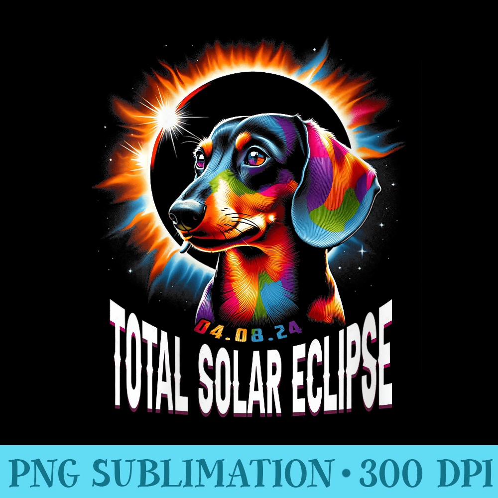 Womens Color Art Dachshund Dog Total Solar Eclipse April 8 2024 - Digital PNG Downloads - Unique And Exclusive Designs