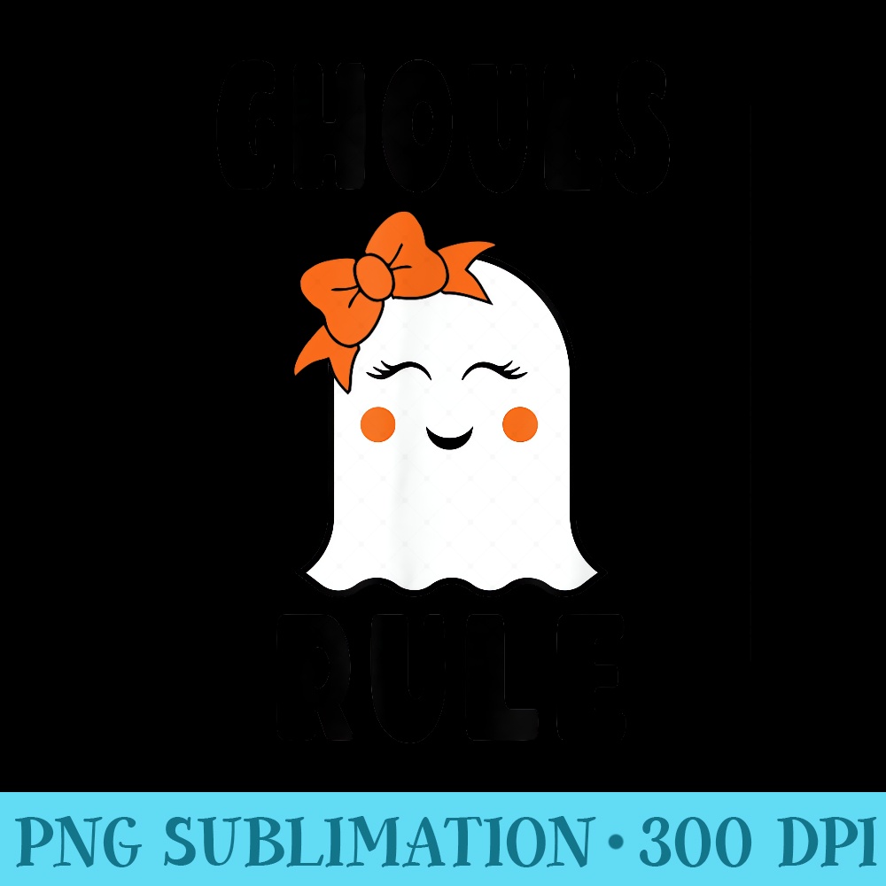 s Ghouls Rule Cute Halloween Girl Ghost Pun - Download PNG Files - Enhance Your Apparel with Stunning Detail