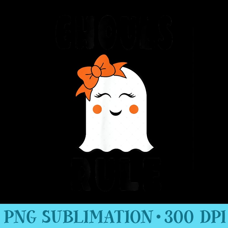s Ghouls Rule Cute Halloween Girl Ghost Pun - Download PNG Files - Enhance Your Apparel with Stunning Detail