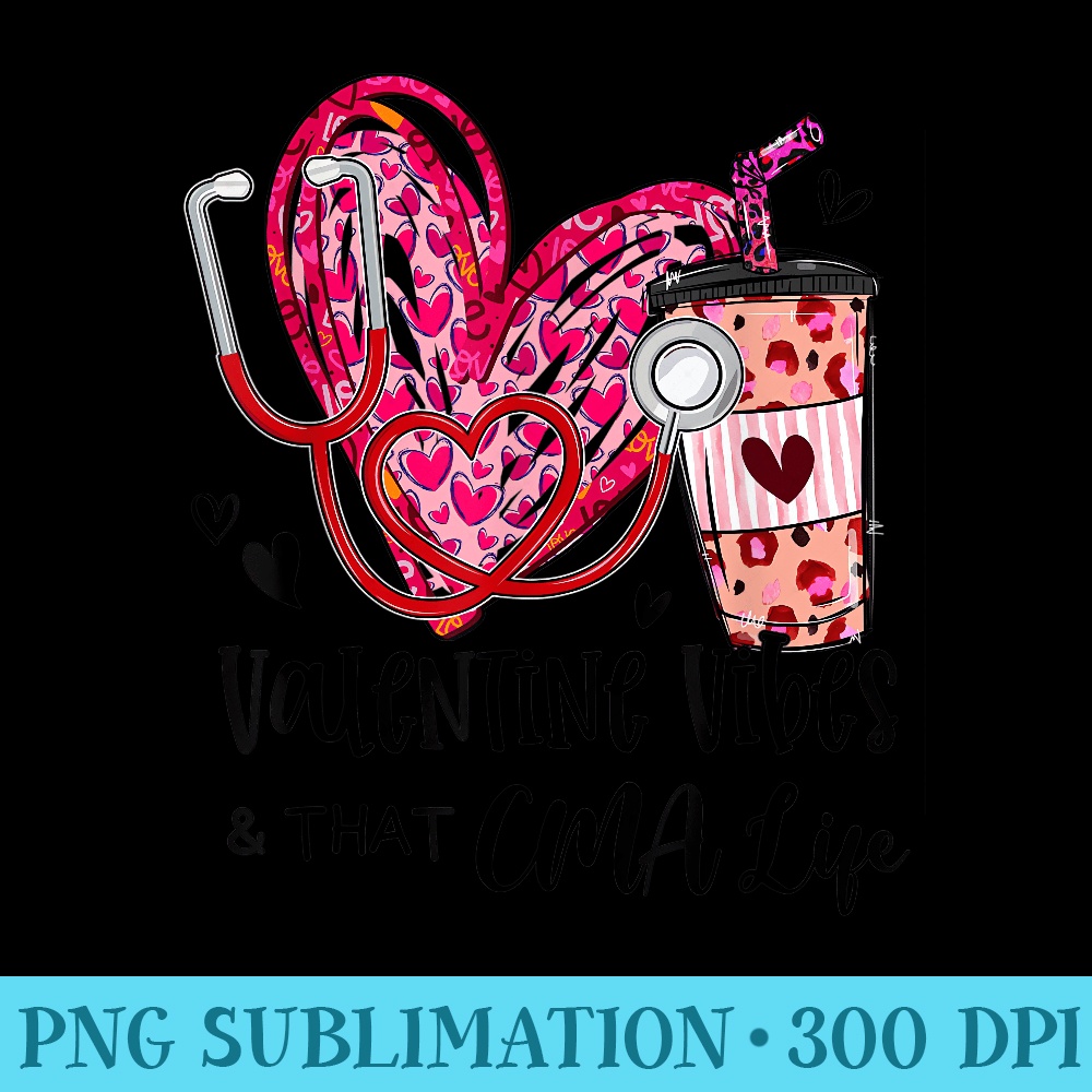 Valentine Vibes That CMA Life Funny Valentines Day - High Resolution PNG Download - Perfect for Sublimation Art