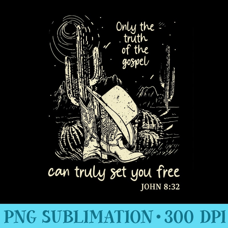 Only The Truth Of The Gospel Can Truly Set You Free Hat - Shirt Printing Template PNG - Add a Festive Touch to Every Day