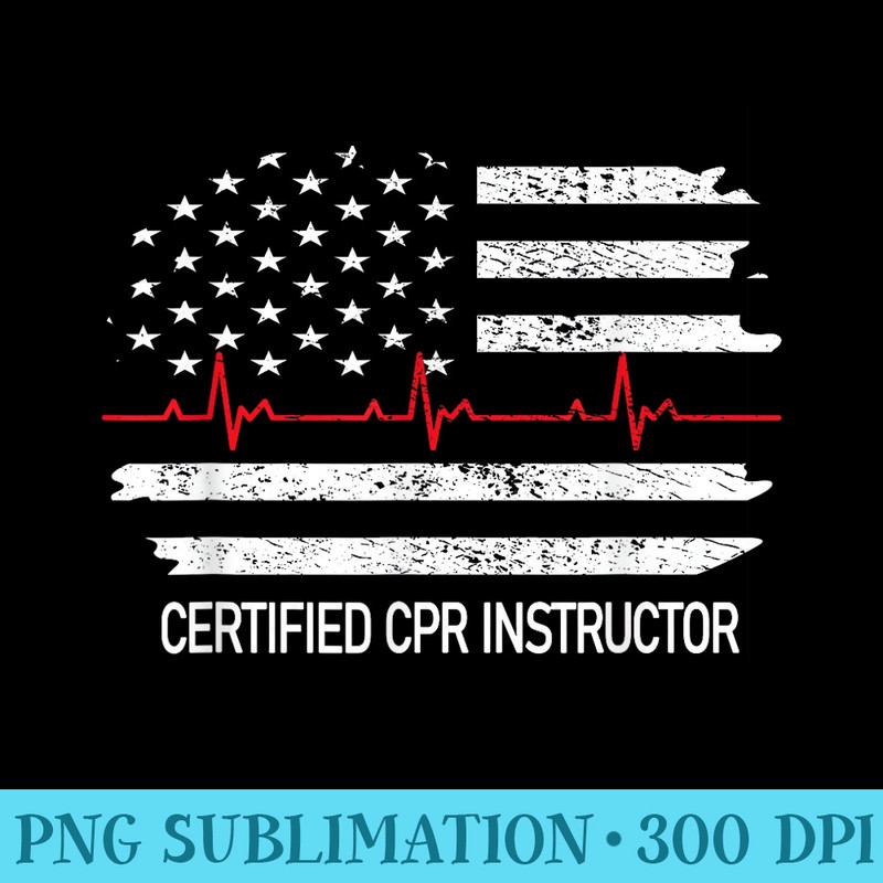Certified CPR Instructor US Flag EMS First Aid AED CPR - PNG Download Illustration - Unique And Exclusive Designs