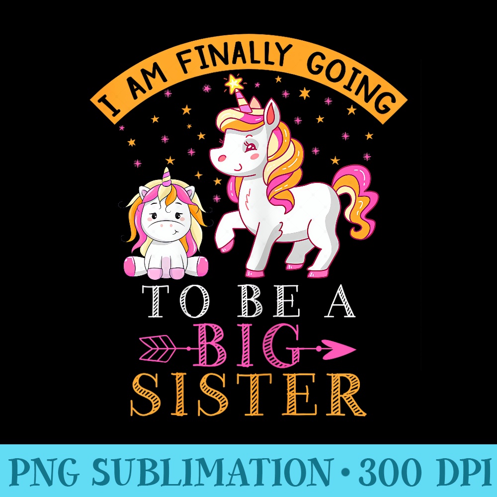 I Am Finally Going To Be a Big Sister For Baby Shower - Download PNG Pictures - Eco Friendly And Sustainable Digital Products