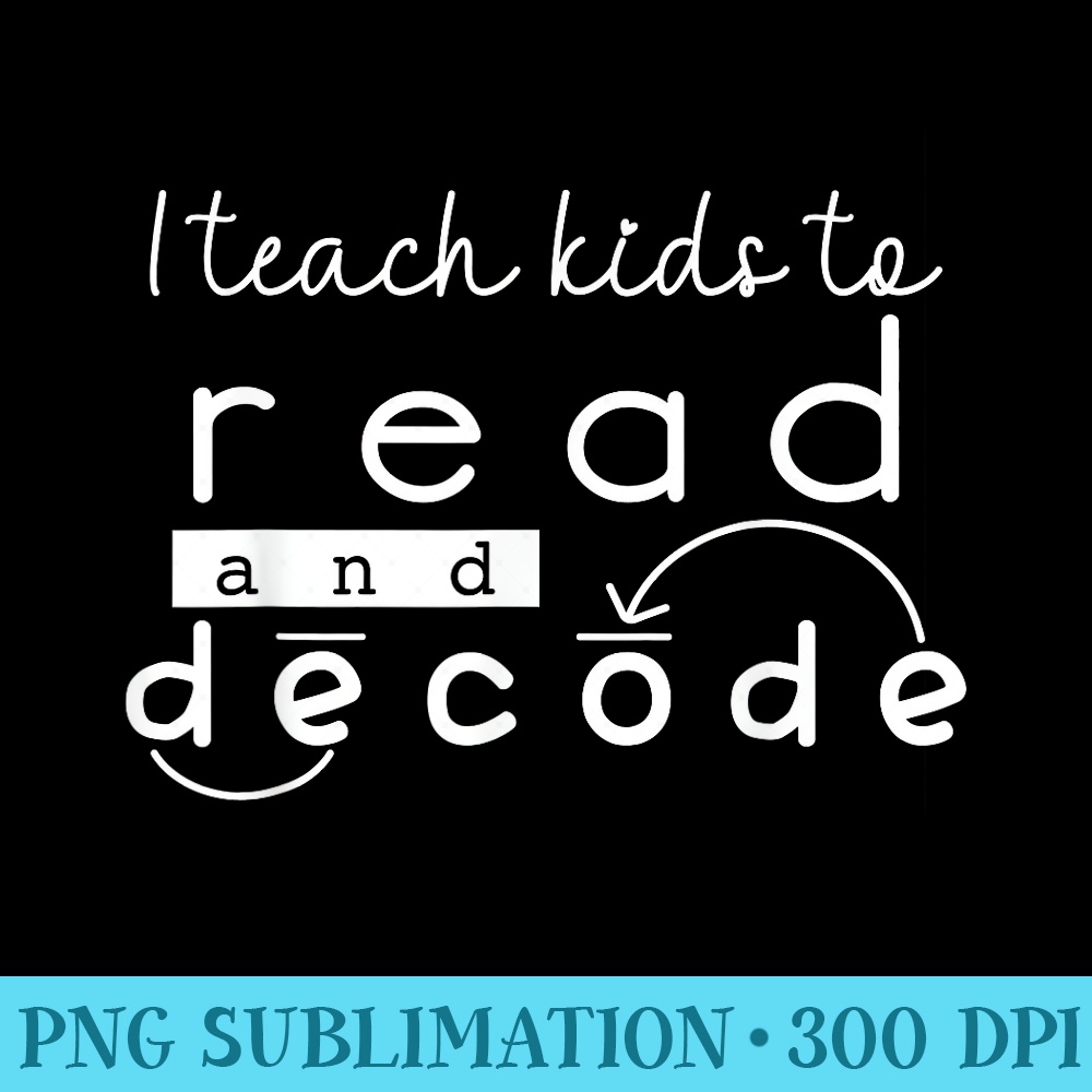 I teach kids to read Decode Science of Reading men women - PNG Download Source - Premium Quality PNG Artwork
