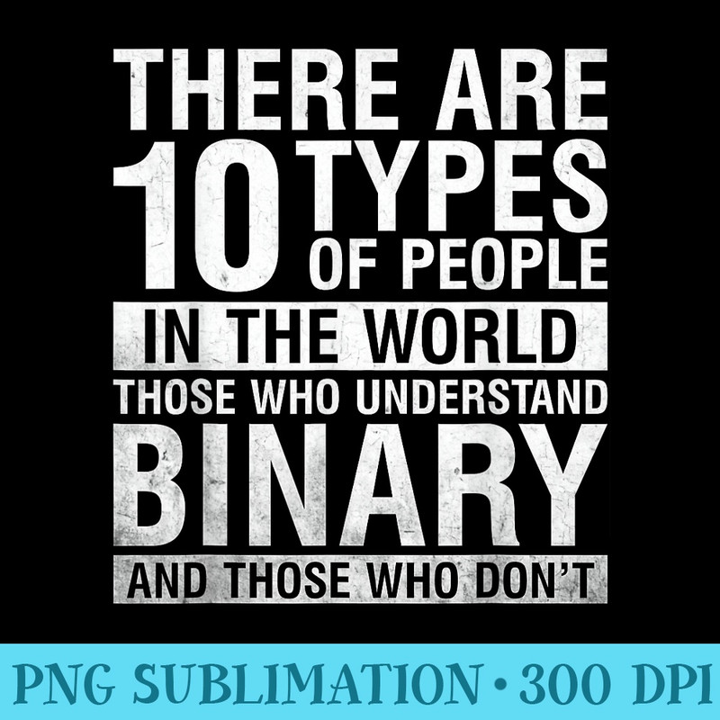 Funny Computer Science Binary Code Computer Programmer - Transparent PNG Download - Perfect for Sublimation Mastery
