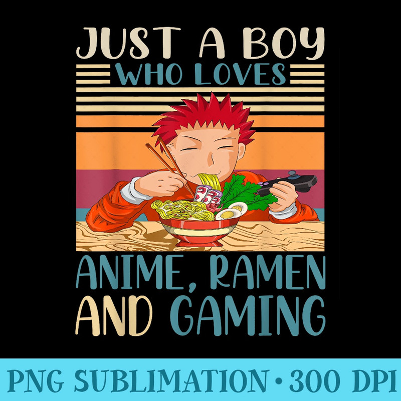Just A Who Loves Anime Ramen And Gaming Retro Anime - PNG Graphics Download - Defying the Norms