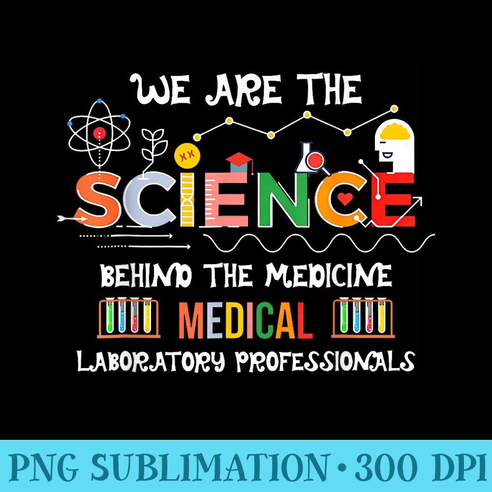 Funny Medical Laboratory We Are The Science Lab Week - Shirt Vector Illustration - Instantly Transform Your Sublimation Projects