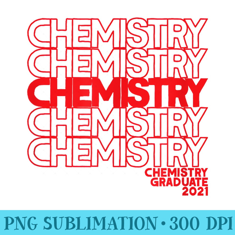 2021 Graduation Chemistry Science Degree College Graduate - High resolution PNG download - Spice Up Your Sublimation Projects