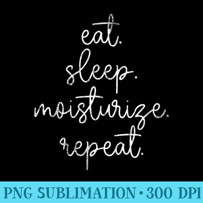 s Vintage Eat Sleep Moisturize Skincare Specialist Esthetician - Shirt Design PNG - Lifetime Access To Purchased Files