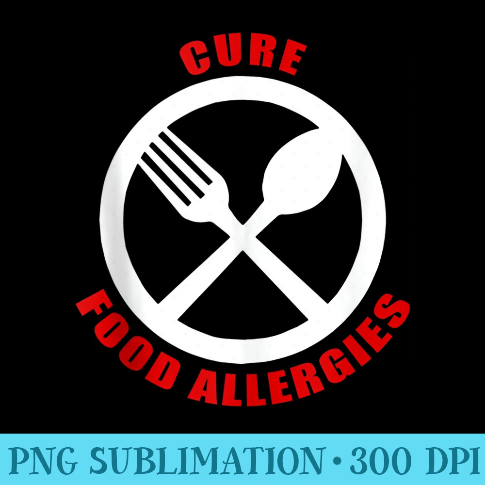 Cure Food Allergies Awareness - Sublimation PNG download - Unleash Your Creativity