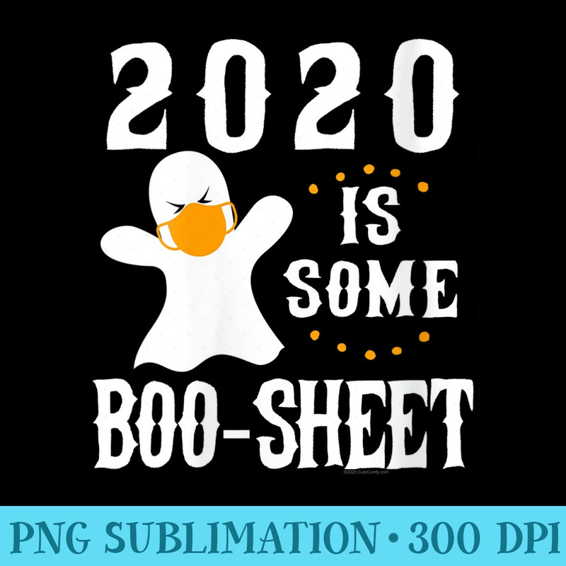 s 2020 Halloween Funny This is Some Boo Sheet - Trendy PNG Designs - Vibrant and Eye-Catching Typography